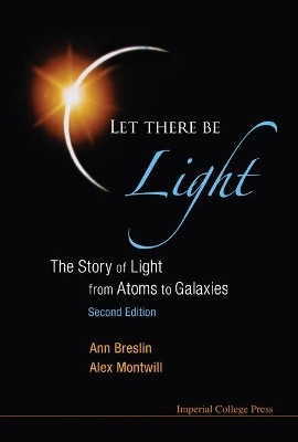 Let There Be Light: The Story Of Light From Atoms To Galaxies (2nd Edition)(English, Hardcover, Montwill Alex)