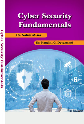 Cyber Security Fundamentals(Paperback, Dr. Nalini Misra Dr. Nandini G. Devarmani)