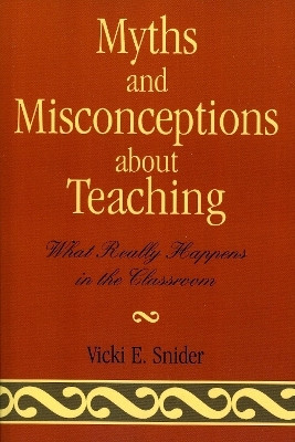 Myths and Misconceptions about Teaching(English, Hardcover, Snider Vicki)