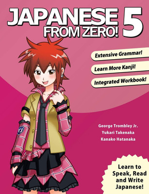 Japanese From Zero! 5(Paperback, George Trombley)