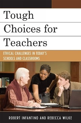 Tough Choices for Teachers(English, Hardcover, Infantino Robert)