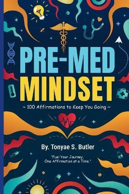 Pre-Med Mindset(English, Paperback, Butler Tonyae S)