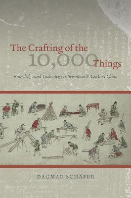 The Crafting of the 10,000 Things(English, Hardcover, Schaefer Dagmar)