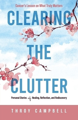 Clearing the Clutter(English, Paperback, Campbell Throy)