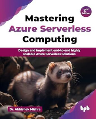 Mastering Azure Serverless Computing(English, Paperback, Mishra Abhishek)