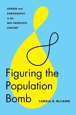 Figuring the Population Bomb(English, Hardcover, McCann Carole R.)