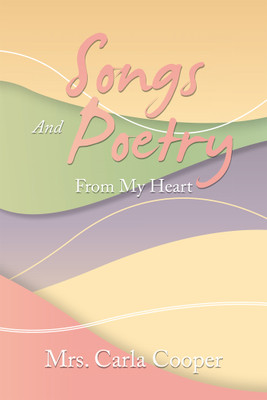 Songs and Poetry from My Heart(English, Paperback, Cooper Carla Mrs)