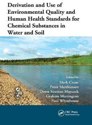 Derivation and Use of Environmental Quality and Human Health Standards for Chemical Substances in Water and Soil(English, Paperback, unknown)