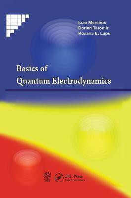 Basics of Quantum Electrodynamics(English, Paperback, Merches Ioan)