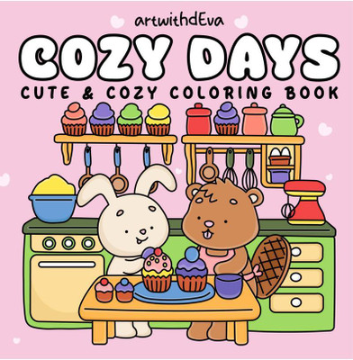 Cozy Days  - Cute & Cozy Friends Coloring Book for Adults and Teens Featuring Animal Characters in Cozy Moments for Relaxation(English, Paperback, artwithdEva Publishing)