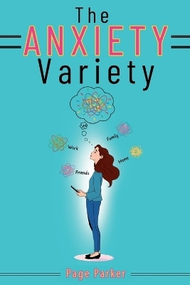 The Anxiety Variety(English, Paperback, Parker Page)
