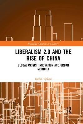 Liberalism 2.0 and the Rise of China(English, Paperback, Tyfield David)