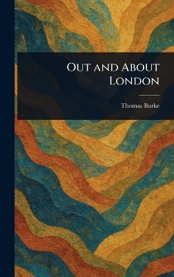 Out and About London(English, Hardcover, Burke Thomas)