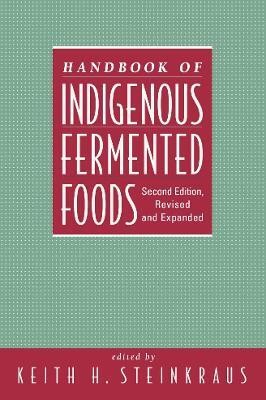 Handbook of Indigenous Fermented Foods, Revised and Expanded(English, Electronic book text, Steinkraus Keith)