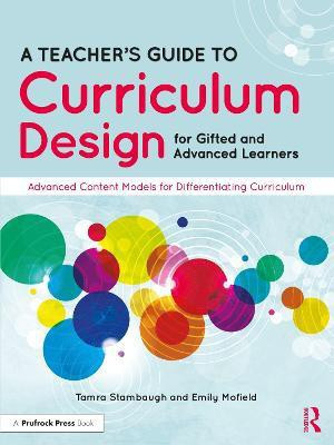 A Teacher's Guide to Curriculum Design for Gifted and Advanced Learners(English, Paperback, Stambaugh Tamra)