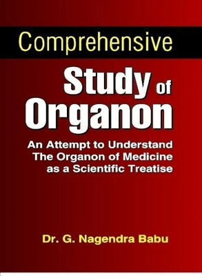 Comprehensive Study of Organon(English, Paperback, Nagendra Babu G Dr)
