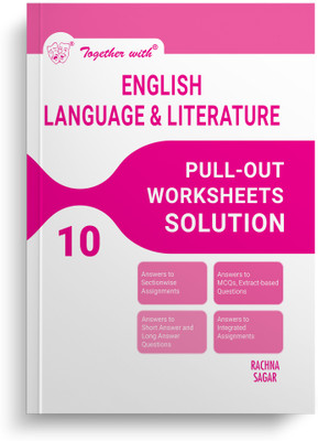 Together With CBSE Class 10 English Language & Literature Pull Out Worksheet Solutions Exam 2024-25(Paperback, Rachna Sagar)