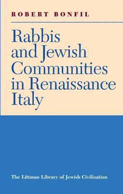 Rabbis and Jewish Communities in Renaissance Italy(English, Electronic book text, Bonfil Robert)