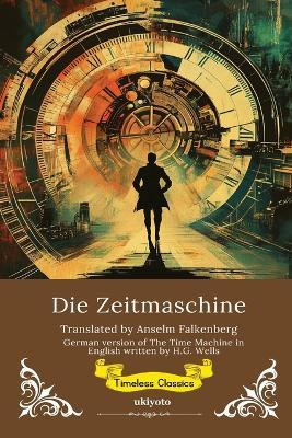 The Time Machine German Version (Edition1)(German, Paperback, H G Wells)