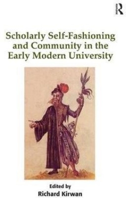 Scholarly Self-Fashioning and Community in the Early Modern University(English, Hardcover, unknown)