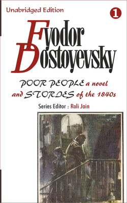 Fyodor Dostoyevsky : ‘POOR PEOPLE’ – A Novel and ‘Stories of the 1840s’(Paperback, Fyodor Dostoyevsky)