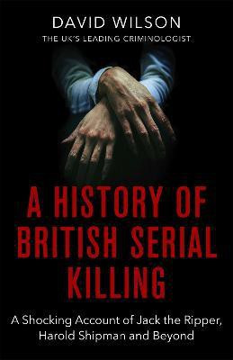 A History Of British Serial Killing(English, Paperback, Wilson David)