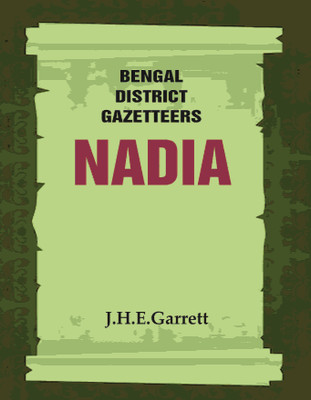 Bengal District Gazetteers: Nadia(Paperback, J.H.E.Garrett)
