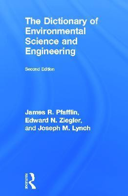 The Dictionary of Environmental Science and Engineering(English, Hardcover, Pfafflin James R.)