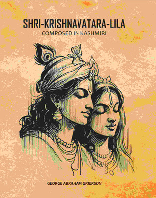 Shri Krishnavatara Lila Composed In Kashmiri(Paperback, George Abraham Grierson)