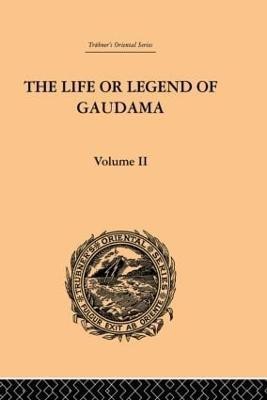 The Life or Legend of Gaudama the Buddha of the Burmese: Volume II(English, Paperback, Bigandet P.)