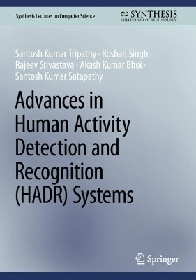 Advances in Human Activity Detection and Recognition (HADR) Systems(English, Hardcover, Tripathy Santosh Kumar)