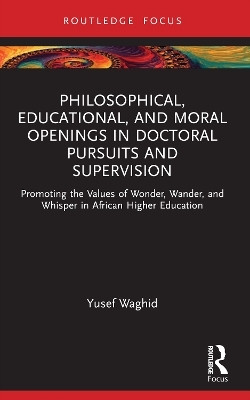 Philosophical, Educational, and Moral Openings in Doctoral Pursuits and Supervision(English, Paperback, Waghid Yusef)