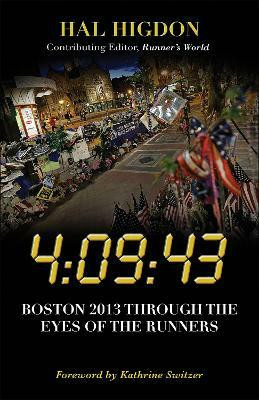4:09:43  - 943 Boston 2013 through the eyes of the runners(English, Paperback, Higdon Hal)