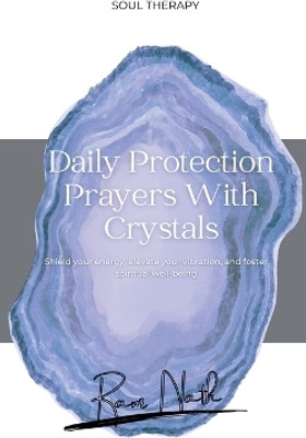 Daily Protection Prayers With Crystals(English, Paperback, Ramnath Vilesh K)