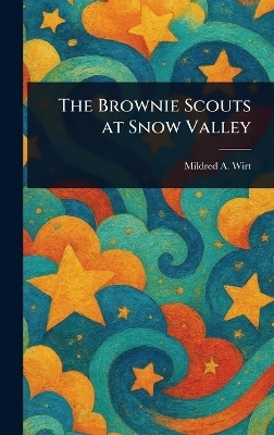 The Brownie Scouts at Snow Valley(English, Hardcover, Wirt Mildred A (Mildred Augustine))