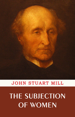 The Subjection of Women(English, Paperback, Mill John Stuart)