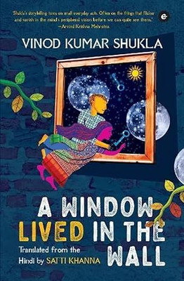 A Window Lived in the Wall(Paperback, Vinod Kumar Shukla)