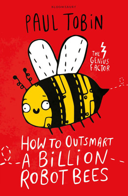 How to Outsmart a Billion Robot Bees(English, Paperback, Tobin Paul)