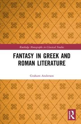 Fantasy in Greek and Roman Literature(English, Hardcover, Anderson Graham)