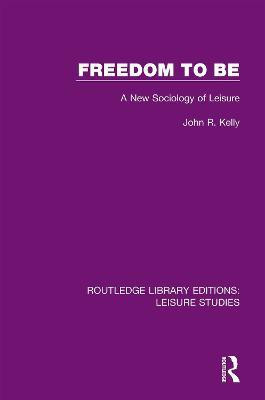 Freedom to Be(English, Paperback, Kelly John R.)