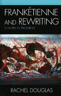 Franketienne and Rewriting(English, Hardcover, Douglas Rachel)