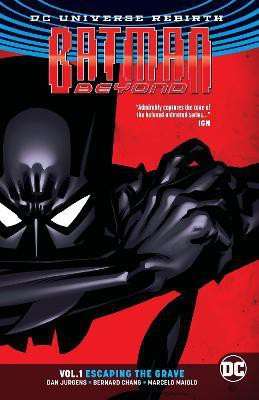 Batman Beyond Vol. 1: Escaping the Grave (Rebirth)(English, Paperback, Jurgens Dan)