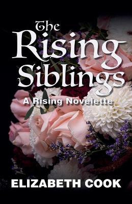 The Rising Siblings(English, Paperback, Cook Elizabeth)