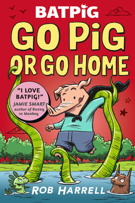 Batpig: Go Pig or Go Home(English, Paperback, Harrell Rob)