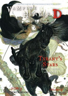 Vampire Hunter D Volume 17: Tyrant's Stars Parts 3 & 4(English, Paperback, Kikuchi Hideyuki)