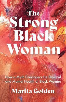The Strong Black Woman(English, Paperback, Golden Marita)