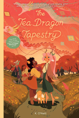 The Tea Dragon Tapestry: Volume 3(English, Paperback, O'Neill K.)