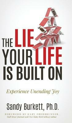 The Lie Your Life Is Built On(English, Hardcover, Burkett Sandy PhD)