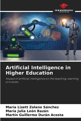 Artificial Intelligence in Higher Education(English, Paperback, Zolano Sanchez Maria Lizett)