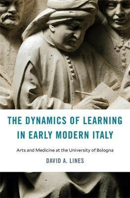 The Dynamics of Learning in Early Modern Italy(English, Hardcover, Lines David A.)